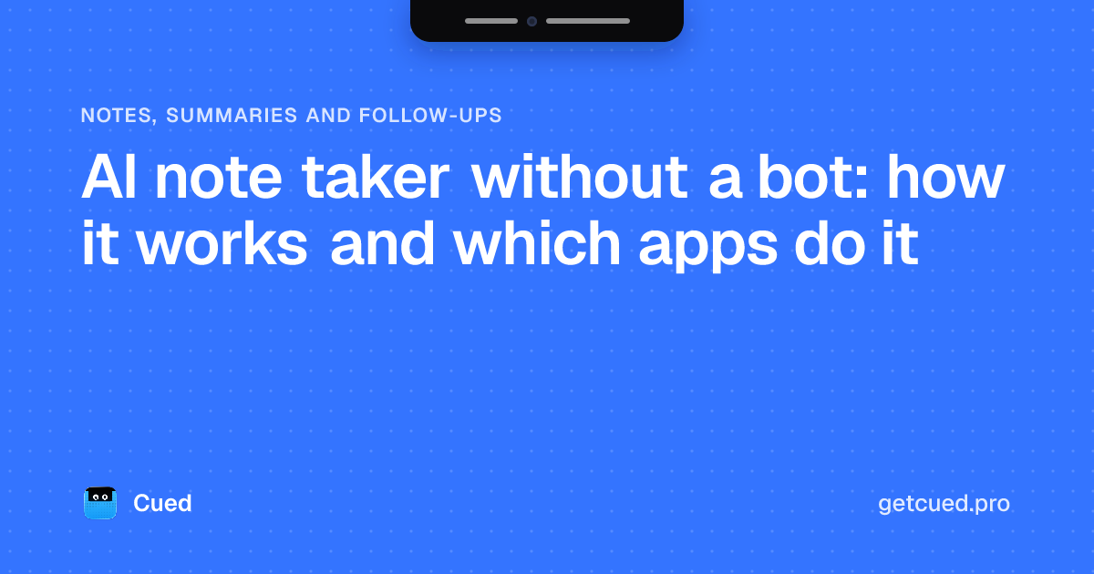 Cover: AI note taker without a bot: how it works and which apps do it