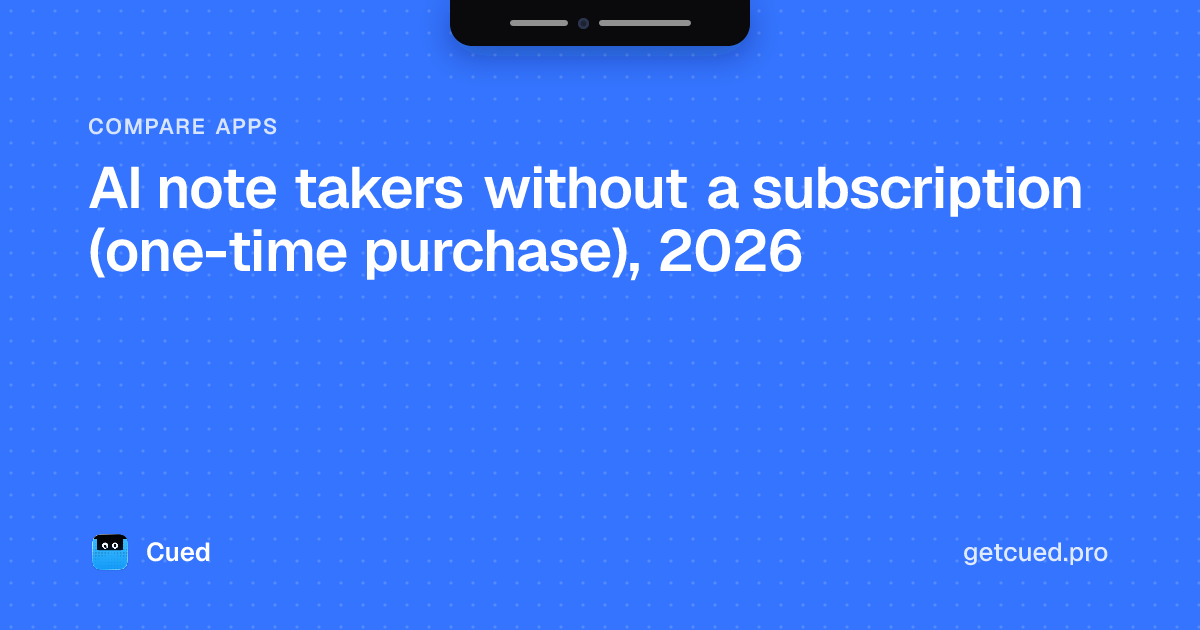 Cover: AI note takers without a subscription (one-time purchase), 2026