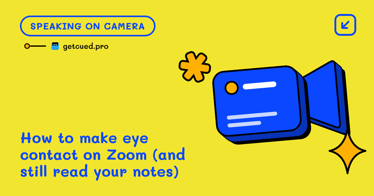 Cover: How to make eye contact on Zoom (and still read your notes)