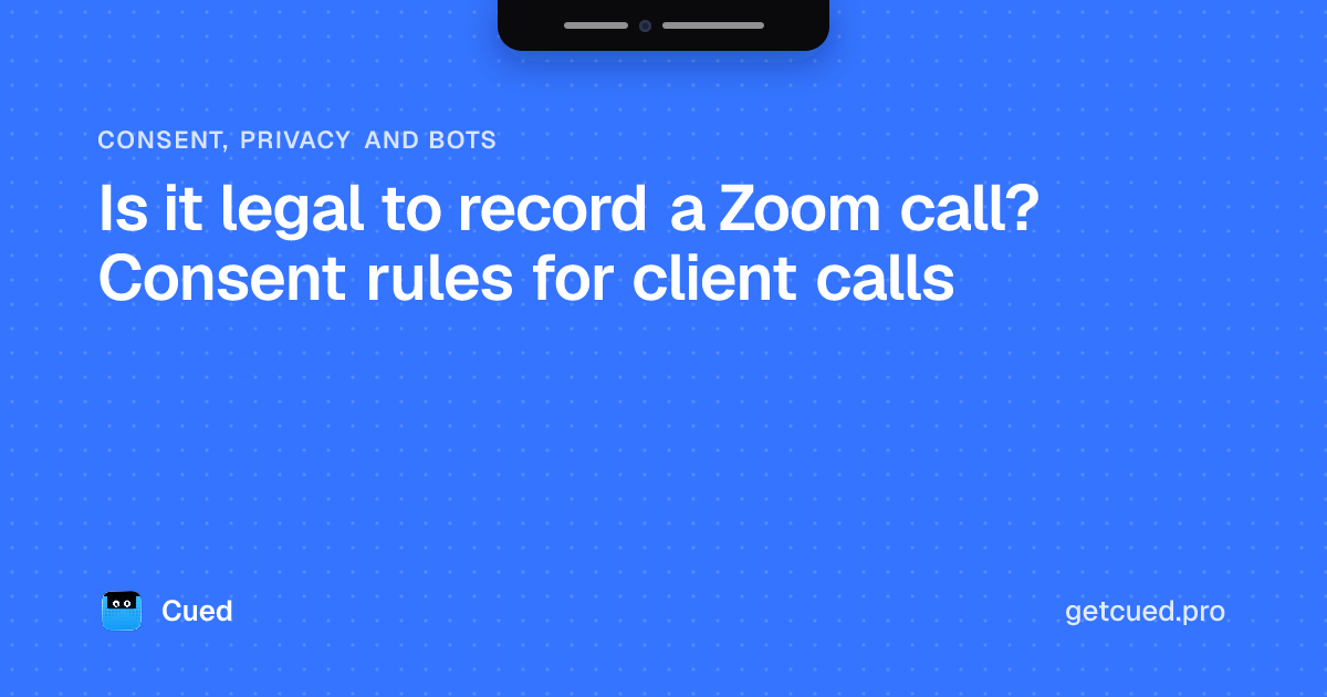 Cover: Is it legal to record a Zoom call? Consent rules for client calls
