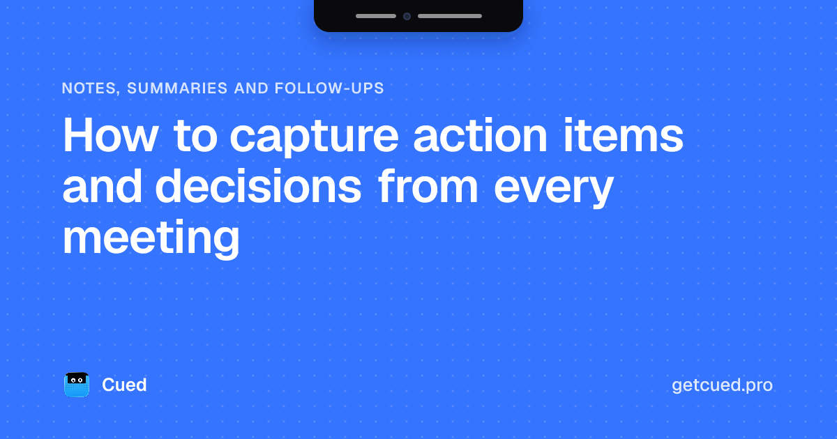 Cover: How to capture action items and decisions from every meeting