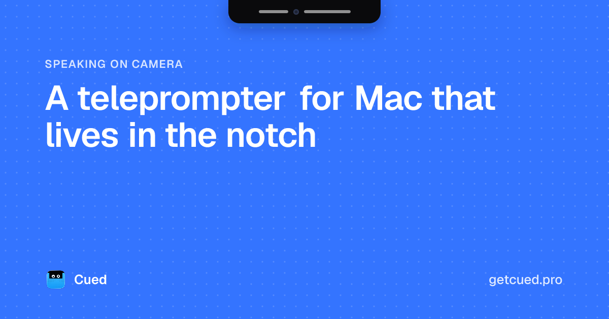 Cover: A teleprompter for Mac that lives in the notch
